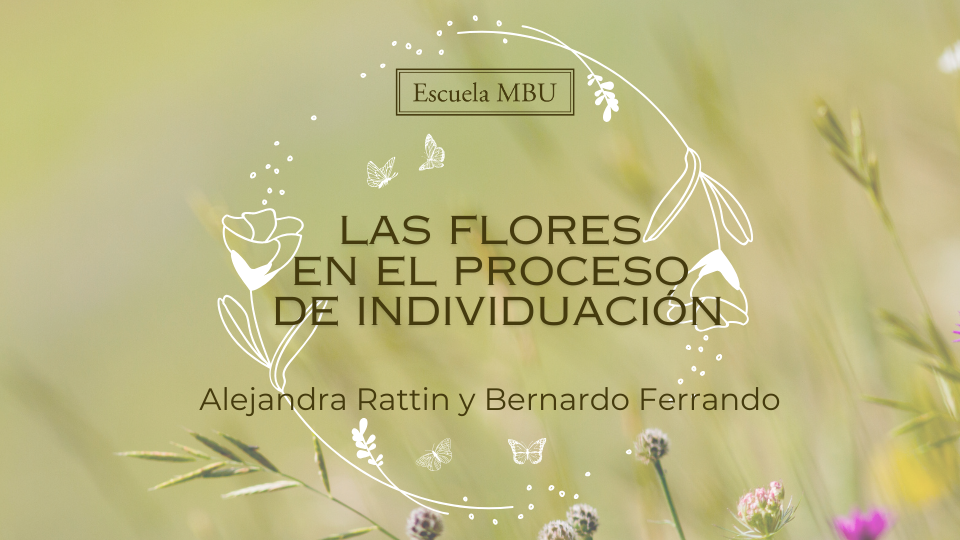 Las Flores MBU en el proceso de individuación